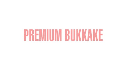 Premium Bukkake Discount Off Porn Discounts